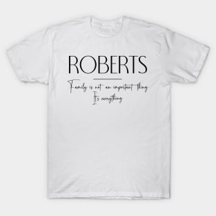 Roberts Family, Roberts Name, Roberts Middle Name T-Shirt